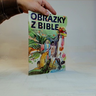 Obrázky z Bible (díl první - doba nejstarší)
