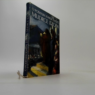 O podivuhodném životě mudrce Ezopa