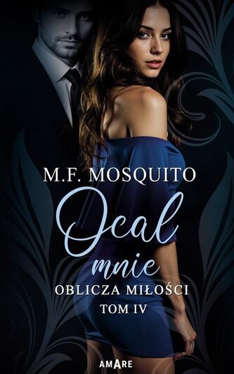 Ocal mnie. Oblicza miłości. Tom 4