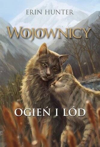 Wojownicy T.2 Ogień i lód Wojownicy T.2 Ogień i lód