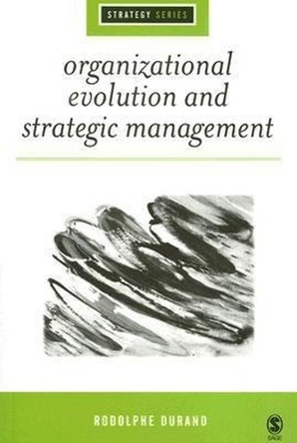 Organizational Evolution and Strategic Management Organizational Evolution and Strategic Management