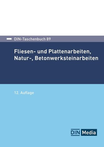 Fliesen- und Plattenarbeiten, Natur-, Betonwerksteinarbeiten