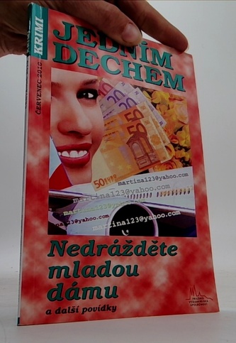 Nedrážděte mladou dámu