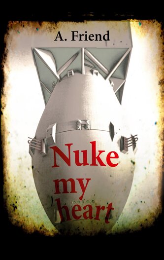 Nuke my heart