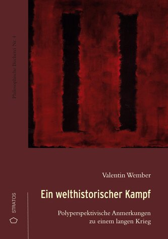 Ein welthistorischer Kampf