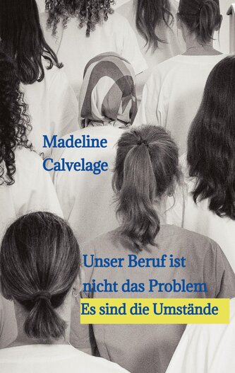 Unser Beruf ist nicht das Problem. Es sind die Umstände