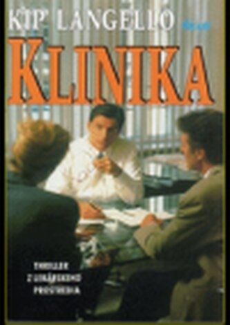 Klinika [thriller z lékařského prostředí]