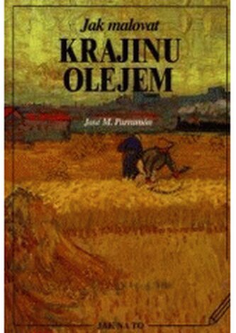 Jak malovat krajinu olejem dějiny, technika a materiál, volba té