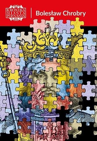 Kronika Miasta Poznania 1/2025 Bolesław Chrobry