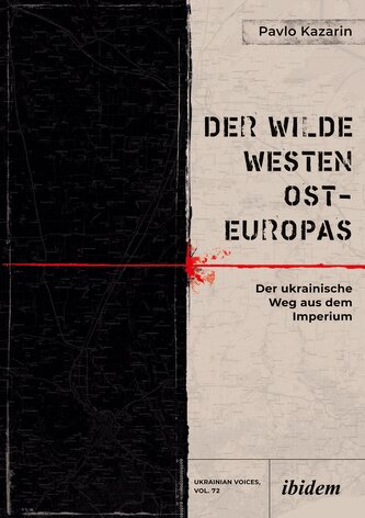 Der Wilde Westen Ost-Europas