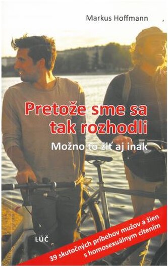 Pretože sme sa tak rozhodli