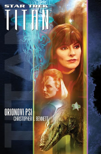Orionovi psi (Christopher L Bennett, 2016)