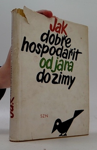 Jak dobře hospodařit od jara do zimy