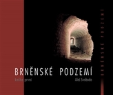 Brněnské podzemí - Kniha první
