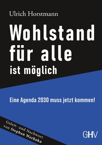 Wohlstand für alle ist möglich