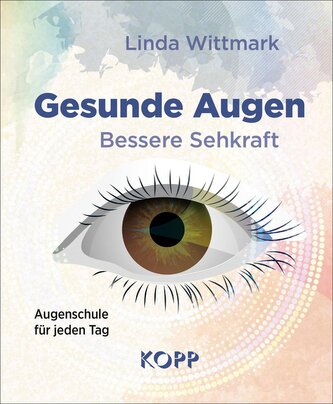 Gesunde Augen - Bessere Sehkraft