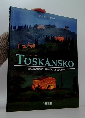 Toskánsko: Horizonty umění a krásy