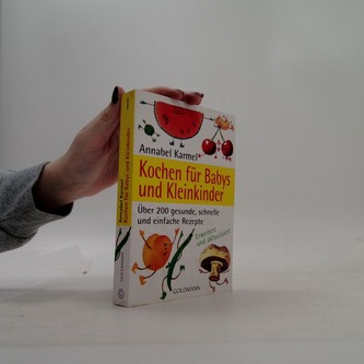 Kochen für Babys uns Kleinkinder