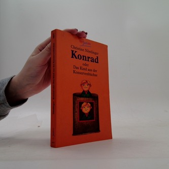 Konrad oder Das Kind aus der Konservenbüchse