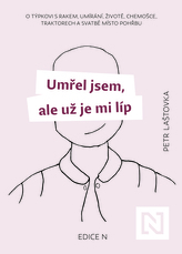 Umřel jsem, ale už je mi líp