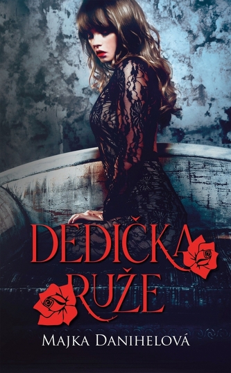 Dedička ruže, 2. vyd. Dedička ruže, 2. vyd.