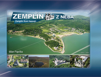 Zemplín z neba Zemplín from heaven