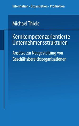 Kernkompetenzorientierte Unternehmensstrukturen