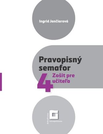 Pravopisný semafor 4 - Zošit pre učiteľa