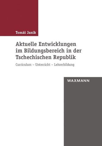 Aktuelle Entwicklungen im Bildungsbereich in der Tschechischen Republik