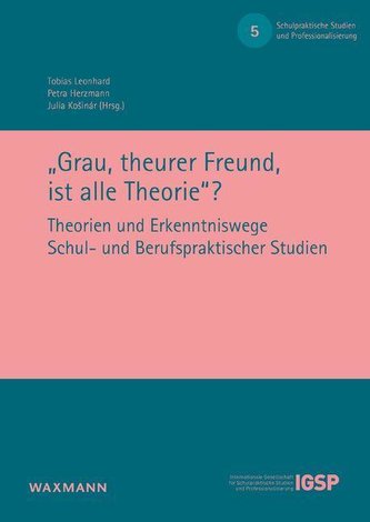 \"Grau, theurer Freund, ist alle Theorie\"? \"Grau, theurer Freund, ist alle Theorie\"?