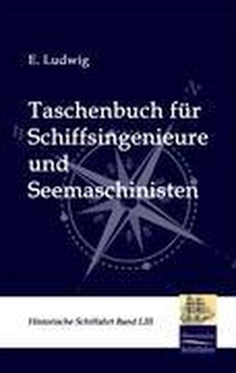 Taschenbuch für Schiffsingenieure und Seemaschinisten