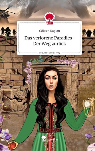 Das verlorene Paradies- Der Weg zurück. Life is a Story - story.one