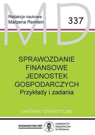 Sprawozdanie finansowe jednostek gospodarczych. Przykłady i zadania Sprawozdanie finansowe jednostek gospodarczych. Przykłady i zadania