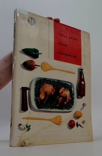 Vaříme zdravě, chutně a hospodárně