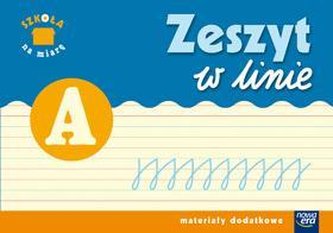 Szkoła na miarę. Zeszyt w linię A NE