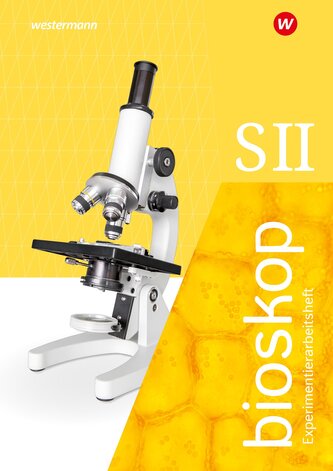 bioskop SII. Experimentierarbeitsheft. Allgemeine Ausgabe bioskop SII. Experimentierarbeitsheft. Allgemeine Ausgabe