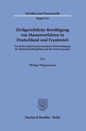 Zivilgerichtliche Bewältigung von Massenverfahren in Deutschland und Frankreich