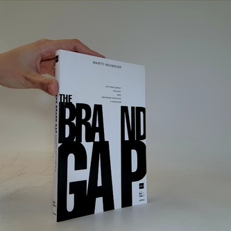 The brand gap jak překlenout propast mezi obchodní strategií a d