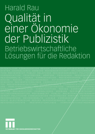 Qualität in einer Ökonomie der Publizistik Qualität in einer Ökonomie der Publizistik