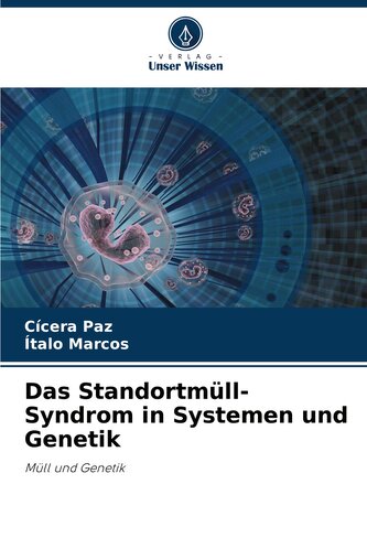 Das Standortmüll-Syndrom in Systemen und Genetik