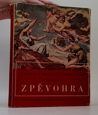 Zpěvohra - České umění dramatické, sv. II.