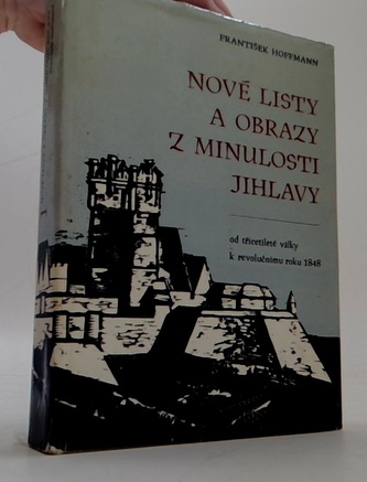 Nové listy a obrazy z minulosti JIhlavy