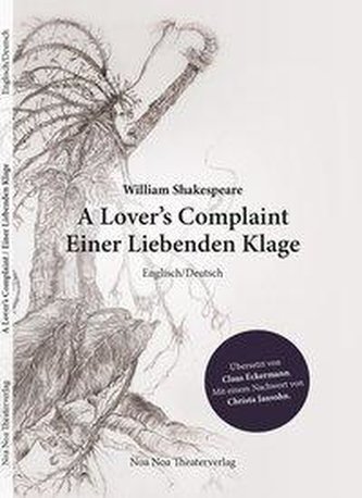 William Shakespeare: A Lover's Complaint/Einer Liebenden Klage