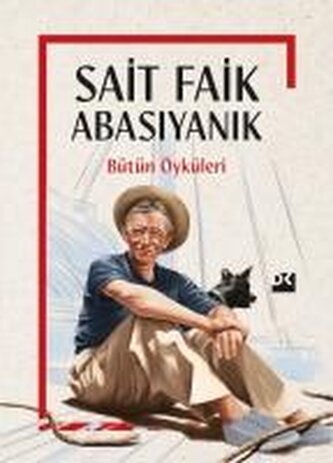Sait Faik Abasiyanik - Bütün Öyküleri Ciltli