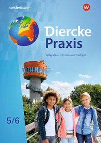 Diercke Praxis SI 5 / 6.  Arbeits- und Lernbuch. Gymnasien in Thüringen Diercke Praxis SI 5 / 6.  Arbeits- und Lernbuch. Gymnasien in Thüringen