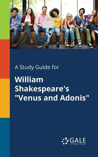A Study Guide for William Shakespeare's \"Venus and Adonis\"