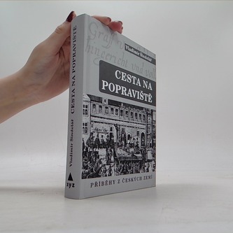 Cesta na popraviště - Příběhy z českých zemí