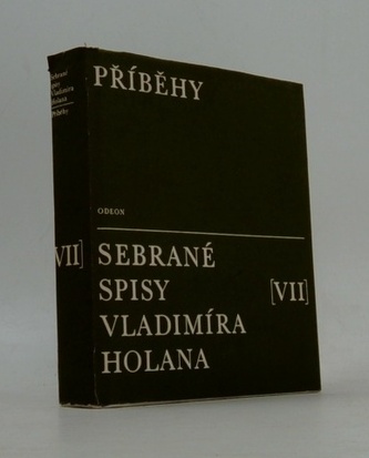 Příběhy (sebrané spisy Vladimíra Holana VII)
