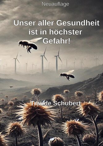 Unsere Gesundheit ist in höchster Gefahr