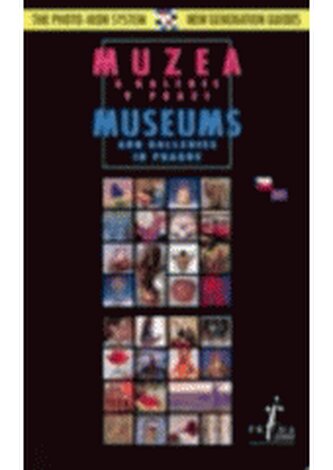 Muzea a galerie v Praze = Museums and galleries in Prague